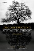 Deconstructing Syntactic Theory Deconstructing Syntactic Theory