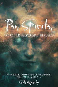 Psi, Spirits, and Other Paranormal Phenomena - Quimby, Scott