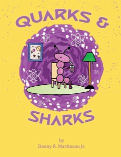 Quarks and Sharks - Danny R Martineau Jr
