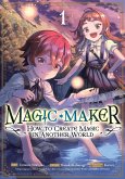 Magic Maker: How to Create Magic in Another World (Manga) Vol. 1 Magic Maker: How to Create Magic in Another World (Manga) Vol. 1