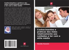 Conhecimentos e práticas das mães relativamente aos cuidados a ter com a otite média - Hussein, Hewida