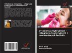 Ortodoncja hybrydowa - integracja tradycyjnych i nowoczesnych technik