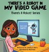 There's a Robot in my Video Game - Bild 1