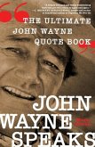 John Wayne Speaks
