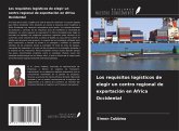Los requisitos logísticos de elegir un centro regional de exportación en África Occidental Los requisitos logísticos de elegir un centro regional de exportación en África Occidental