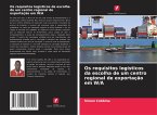 Os requisitos logísticos da escolha de um centro regional de exportação em W/A