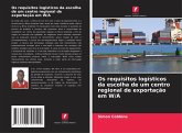 Os requisitos logísticos da escolha de um centro regional de exportação em W/A Os requisitos logísticos da escolha de um centro regional de exportação em W/A