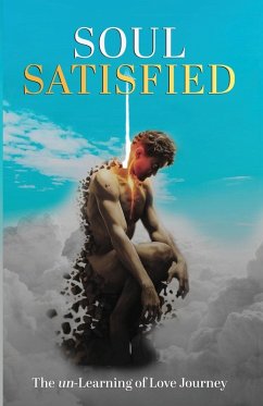 Cover Soul Satisfied . The un-Learning of Love Journey