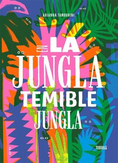 En La Jungla, Temible Jungla / In the Jungle, Fearsome Jungle - Tamburini, Arianna