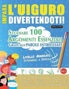 IMPARA L'UIGURO DIVERTENDOTI! - LIVELLO AVANZATO - Lingua Classics