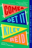 Come and Get It: A GMA Book Club Pick Come and Get It: A GMA Book Club Pick