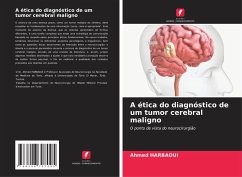 A ética do diagnóstico de um tumor cerebral maligno - Harbaoui, Ahmed