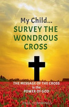 My Child Survey the Wondrous Cross - Cummings, Paul