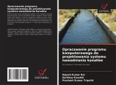 Opracowanie programu komputerowego do projektowania systemu nawadniania kana¿ów Opracowanie programu komputerowego do projektowania systemu nawadniania kana¿ów