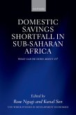 The Domestic Savings Shortfall in Sub-Saharan Africa The Domestic Savings Shortfall in Sub-Saharan Africa