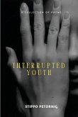INTERRUPTED YOUTH