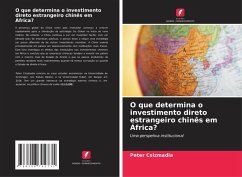 O que determina o investimento direto estrangeiro chinês em África? - Csizmadia, Peter