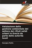 Valutazione della gestione ambientale del settore dei rifiuti solidi urbani in Grecia da parte delle autorità locali Valutazione della gestione ambientale del settore dei rifiuti solidi urbani in Grecia da parte delle autorità locali