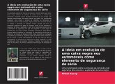 A ideia em evolução de uma caixa negra nos automóveis como elemento de segurança de série A ideia em evolução de uma caixa negra nos automóveis como elemento de segurança de série