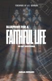 The Blueprint for a Faithful Life