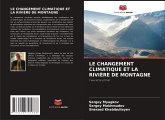 LE CHANGEMENT CLIMATIQUE ET LA RIVIÈRE DE MONTAGNE LE CHANGEMENT CLIMATIQUE ET LA RIVIÈRE DE MONTAGNE
