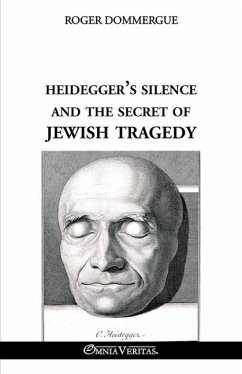 Heidegger's silence and the secret of Jewish tragedy Heidegger's silence and the secret of Jewish tragedy