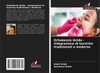Ortodonzia ibrida - Integrazione di tecniche tradizionali e moderne Ortodonzia ibrida - Integrazione di tecniche tradizionali e moderne