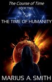 The Time of Humanity