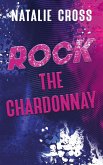 Rock the Chardonnay Rock the Chardonnay