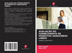 AVALIAÇÃO DO FORNECIMENTO DE PRODUTOS SANGUÍNEOS LÁBEIS - Louati, Nour; Mnif, Hela