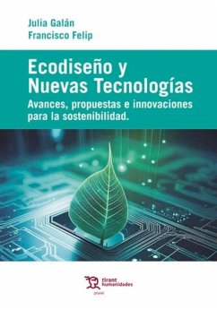 Ecodiseño y nuevas tecnologías. Avances, propuestas e innovaciones para la sostenibilidad