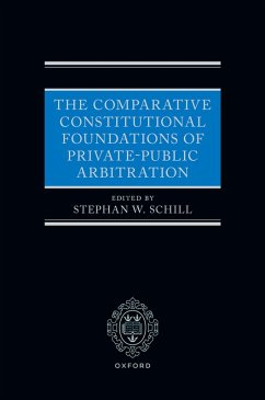 Cover The Comparative Constitutional Foundations of Private-Public Arbitration