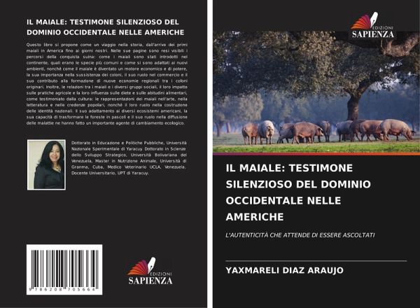 IL MAIALE: TESTIMONE SILENZIOSO DEL DOMINIO OCCIDENTALE NELLE AMERICHE