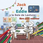 Jack y Eddie y la Sala de Lectura (libro para colorear) Jack y Eddie y la Sala de Lectura (libro para colorear)