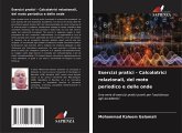 Esercizi pratici - Calcolatrici relazionali, del moto periodico e delle onde