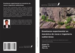 Enseñanza experimental en mecánica de rocas e ingeniería subterránea - Fu, Jinwei; Yu, Yibing; Liu, Mei