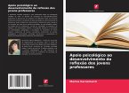 Apoio psicológico ao desenvolvimento da reflexão dos jovens professores