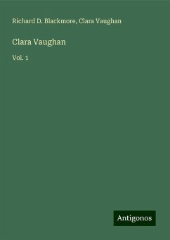 Clara Vaughan - Blackmore, Richard D.; Vaughan, Clara