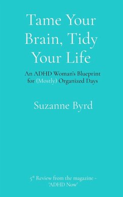 Tame Your Brain, Tidy Your Life - Byrd, Suzanne