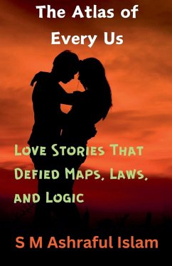 The Atlas of Every Us - Islam, S M Ashraful The Atlas of Every Us - Islam, S M Ashraful