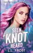Seen Knot Heard - Bild 1