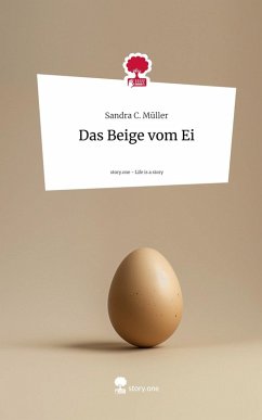 Cover Das Beige vom Ei. Life is a Story - story.one