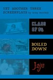 Yet Another Three Screenplays by Greg Dorchak Yet Another Three Screenplays by Greg Dorchak
