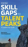 From Skill Gaps to Talent Peaks From Skill Gaps to Talent Peaks