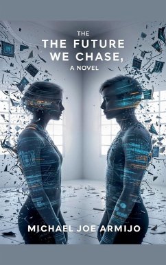 Cover The Future We Chase, a novel