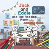 Jack and Eddie and the Reading Room (coloring book) Jack and Eddie and the Reading Room (coloring book)