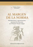 Al margen de la norma: Manifestaciones y representaciones siniestras de lo femenino en el Próximo Oriente antiguo Al margen de la norma: Manifestaciones y representaciones siniestras de lo femenino en el Próximo Oriente antiguo