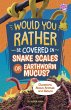 Would You Rather Be Covered in Snake... - Bild 1