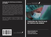 TORSIÓN EN TESTÍCULO ECTÓPICO EN NIÑOS TORSIÓN EN TESTÍCULO ECTÓPICO EN NIÑOS