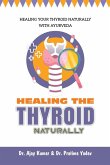 Healing the Thyroid Naturally Healing the Thyroid Naturally